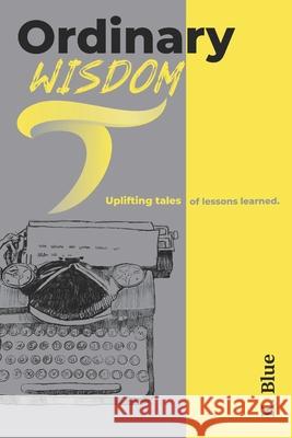 Ordinary Wisdom K. Blue 9781475108576 Createspace - książka