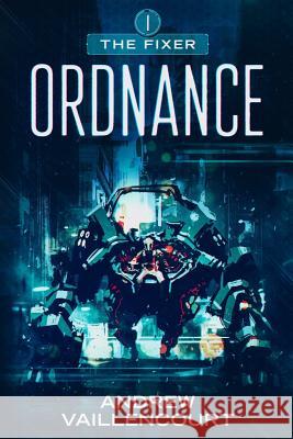 Ordnance Andrew Vaillencourt 9781544916385 Createspace Independent Publishing Platform - książka