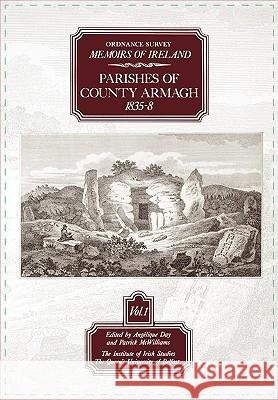 Ordnance Survey Memoirs of Ireland: Parishes of Co. Armagh 1835-8 Day, Angelique 9780853893417 BERTRAMS PRINT ON DEMAND - książka