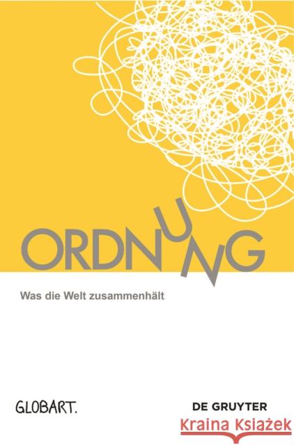 Ordnung : Was die Welt zusammenhält Globart 9783110574807 de Gruyter - książka