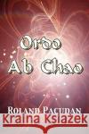 Ordo AB Chao Roland Pacudan 9781450008433 Xlibris Corporation