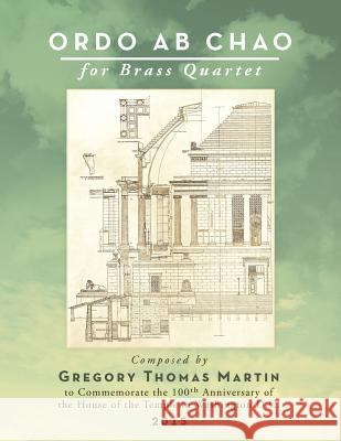 Ordo ab Chao for Brass Quartet Martin, Gregory Thomas 9781633912144 Westphalia Press - książka