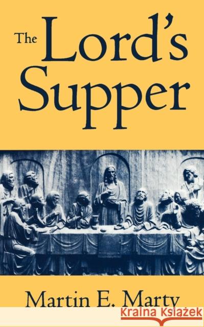 Ords Supper the Marty, Martin E. 9780806633398 Augsburg Fortress Publishers - książka