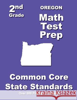 Oregon 2nd Grade Math Test Prep: Common Core State Standards Teachers' Treasures 9781502832849 Createspace - książka