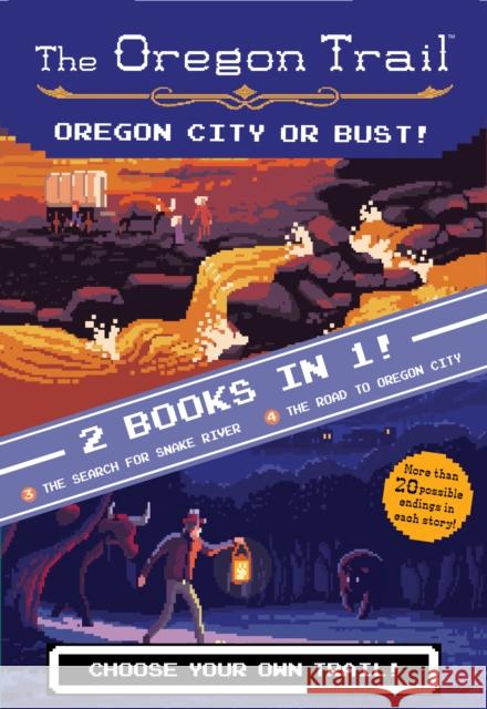 Oregon City or Bust! (Two Books in One): The Search for Snake River and the Road to Oregon City Wiley, Jesse 9780358117872 Houghton Mifflin - książka