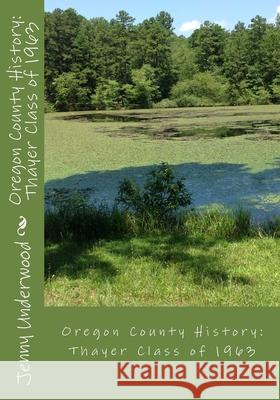 Oregon County History: Thayer Class of 1963 Bob Evans Jenny Underwood 9781537656236 Createspace Independent Publishing Platform - książka