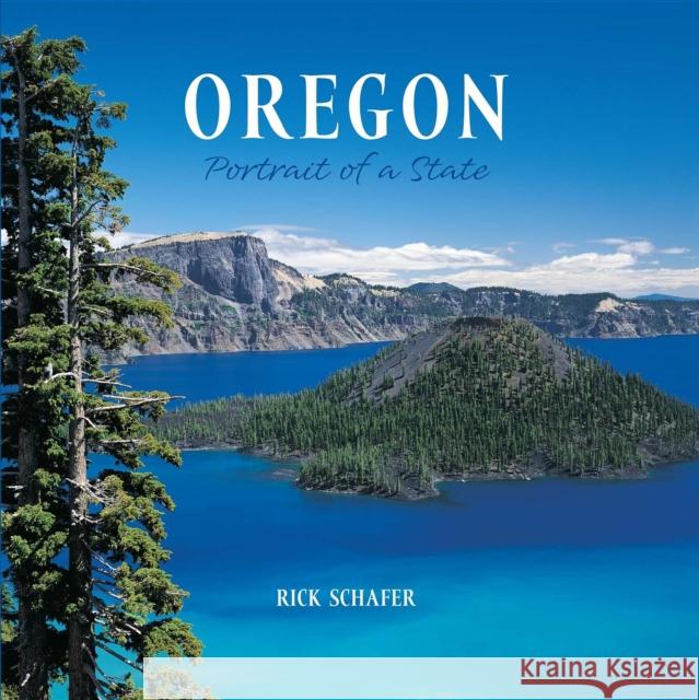 Oregon: Portrait of a State Rick Schafer 9781513262239 Graphic Arts Books - książka
