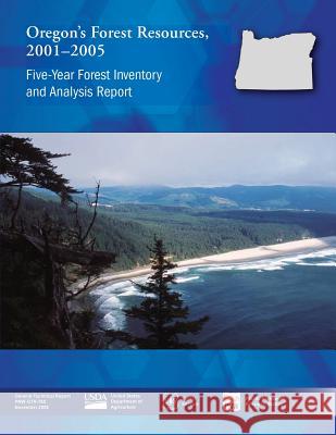 Oregon's Forest Resources, 2001?2005 United States Department of Agriculture 9781511585521 Createspace - książka