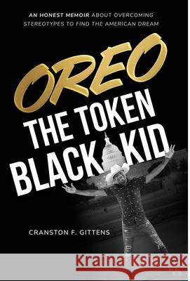 Oreo the Token Black Kid Cranston F. Gittens 9781637305997 New Degree Press - książka