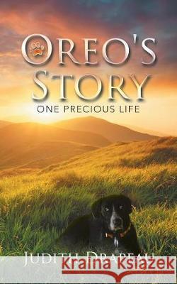 Oreo's Story: One Precious Life Judith Drapeau 9781504386142 Balboa Press - książka