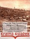 Ores of The Leadville Mining District Jackson, Kerby 9781502912183 Createspace