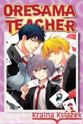 Oresama Teacher, Vol. 16 Izumi Tsubaki 9781421564326 Viz Media, Subs. of Shogakukan Inc - książka