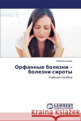 Orfannye Bolezni - Bolezni-Siroty Shamov Ibragim 9783848493395 LAP Lambert Academic Publishing - książka