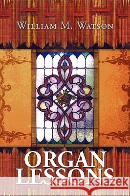 Organ Lessons William M. Watson 9781441521767 Xlibris Corporation - książka