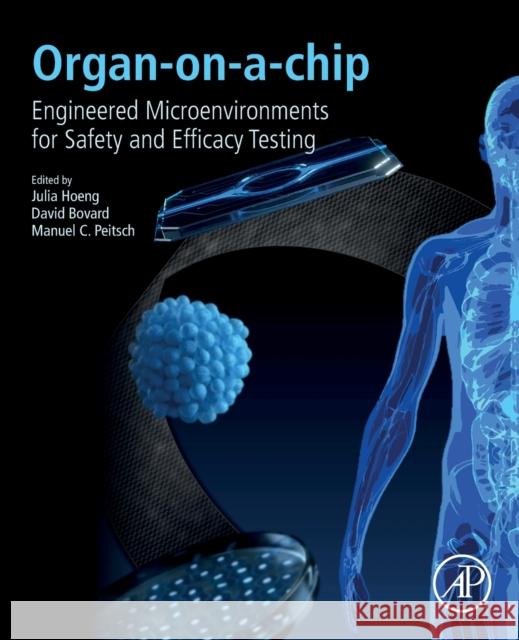 Organ-On-A-Chip: Engineered Microenvironments for Safety and Efficacy Testing Hoeng, Julia 9780128172025 Academic Press - książka