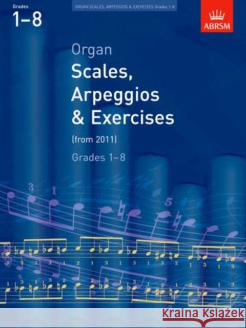Organ Scales, Arpeggios and Exercises: from 2011  9781848492431 Associated Board of the Royal Schools of Musi - książka