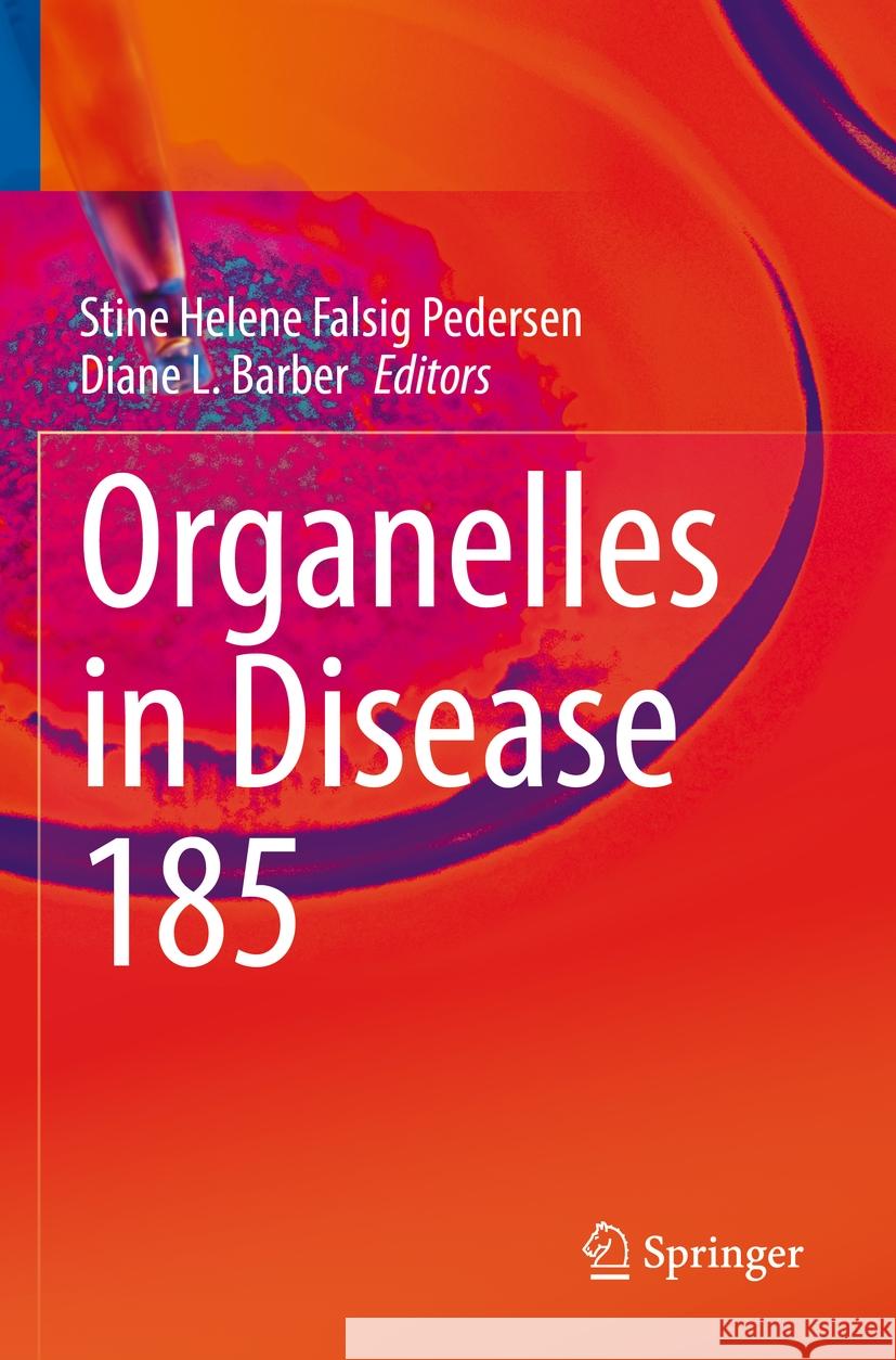 Organelles in Disease Stine Helene Falsig Pedersen Diane L. Barber 9783031225970 Springer - książka