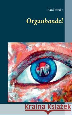 Organhandel Karel Hruby 9783743194496 Books on Demand - książka