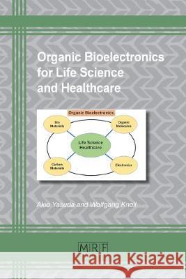 Organic Bioelectronics for Life Science and Healthcare Akio Yasuda Wolfgang Knoll 9781644900369 Materials Research Forum LLC - książka