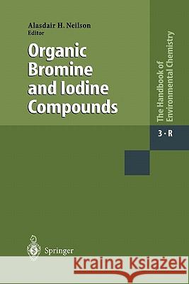 Organic Bromine and Iodine Compounds Alasdair H. Neilson 9783642057007 Not Avail - książka