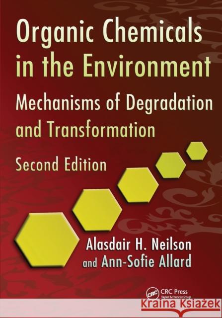 Organic Chemicals in the Environment: Mechanisms of Degradation and Transformation, Second Edition Ann-Sofie Allard 9781032099170 CRC Press - książka