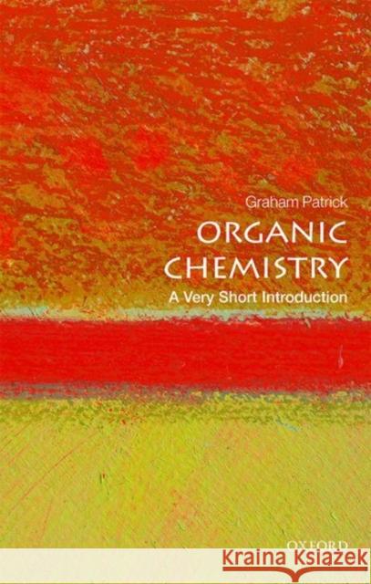 Organic Chemistry: A Very Short Introduction Graham Patrick 9780198759775 Oxford University Press - książka