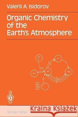 Organic Chemistry of the Earth's Atmosphere Valerii A. Isidorov E. a. Koroleva 9783642750960 Springer - książka