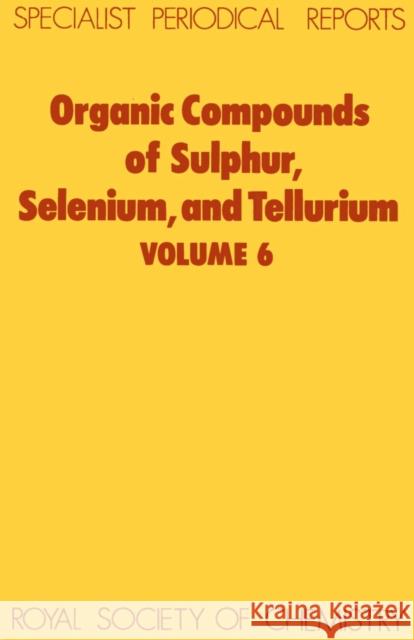 Organic Compounds of Sulphur, Selenium, and Tellurium: Volume 6 Hogg, D. R. 9780851862996 ROYAL SOCIETY OF CHEMISTRY - książka