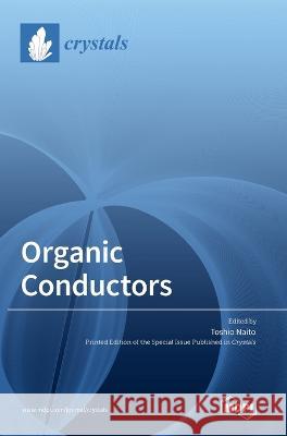 Organic Conductors Toshio Naito 9783036545592 Mdpi AG - książka