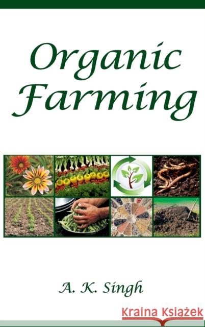 Organic Farming A. K. Singh 9789385516139 Nipa - książka