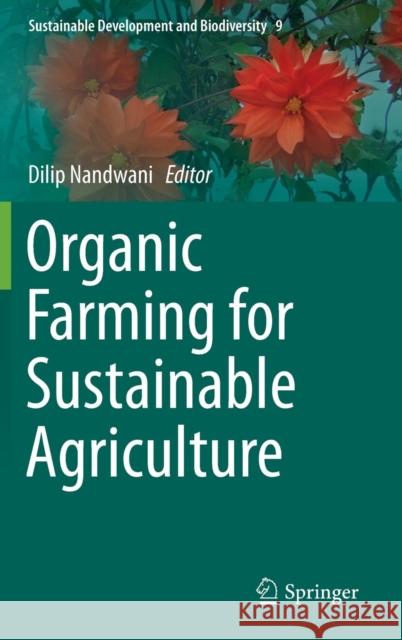 Organic Farming for Sustainable Agriculture Dilip Nandwani 9783319268019 Springer - książka