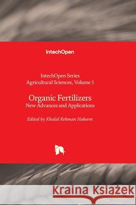 Organic Fertilizers - New Advances and Applications W. James Grichar Khalid Rehman Hakeem 9781837695621 Intechopen - książka