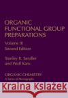 Organic Functional Group Preparations: Volume 3 Sandler, Stanley R. 9780126186031 Academic Press