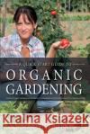 Organic Gardening: A Quick Start Guide Martha Green 9781500191870 Createspace