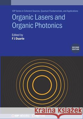 Organic Lasers and Organic Photonics F. J. Duarte 9780750355483 IOP Publishing Ltd - książka