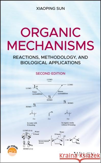 Organic Mechanisms: Reactions, Methodology, and Biological Applications Xiaoping Sun 9781119618829 Wiley - książka