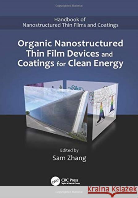 Organic Nanostructured Thin Film Devices and Coatings for Clean Energy Sam Zhang (Nanyang Technological Univers   9781138114234 CRC Press - książka