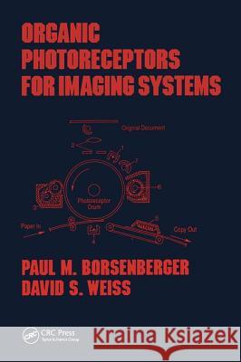 Organic Photoreceptors for Imaging Systems Paul M. Borsenberger David S. Weiss 9780824789268 Marcel Dekker - książka