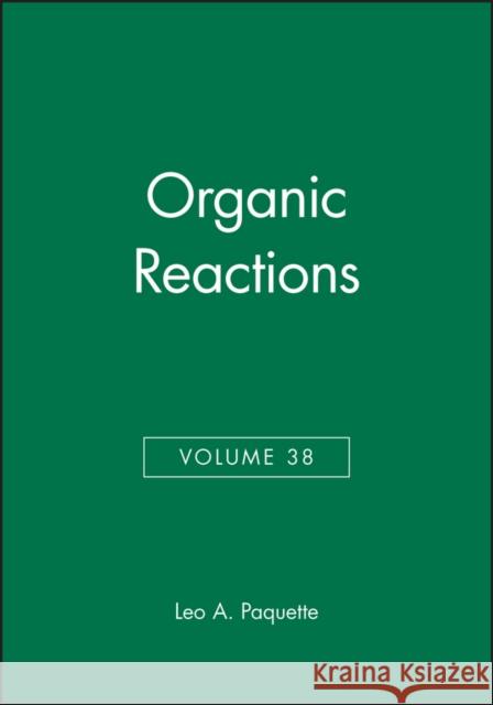 Organic Reactions, Volume 38 Leo A. Paquette 9780471515944 John Wiley & Sons - książka
