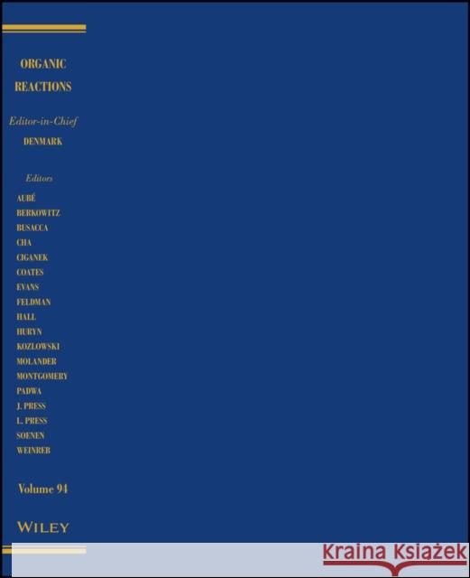 Organic Reactions, Volume 94 Denmark, Scott E. 9781119308935 John Wiley & Sons - książka