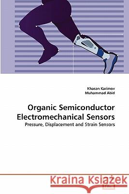 Organic Semiconductor Electromechanical Sensors Khasan Karimov, Muhammad Abid 9783639330038 VDM Verlag - książka