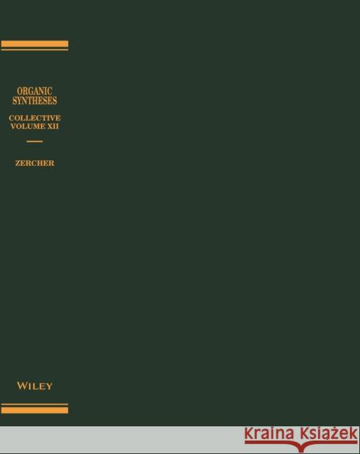 Organic Syntheses, Collective Volume 12 Charles K. Zercher Organic Syntheses Inc 9781118117828 John Wiley & Sons - książka