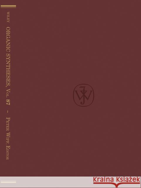 Organic Syntheses, Volume 87 Peter Wipf Organic Syntheses Inc 9781118005149 John Wiley & Sons - książka