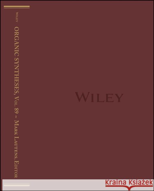 Organic Syntheses, Volume 89  9781118743195 John Wiley & Sons - książka