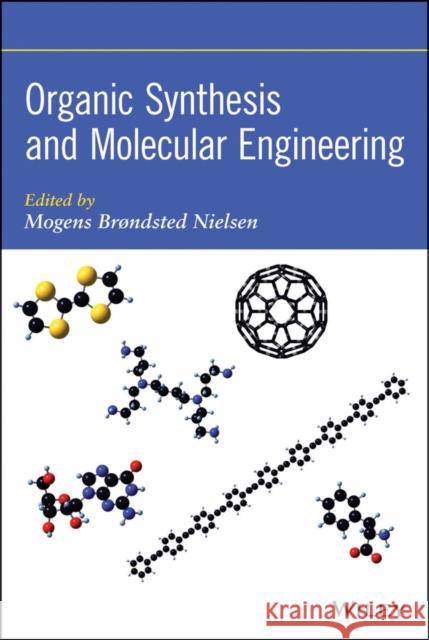 Organic Synthesis and Molecular Engineering Mogens Br Nielsen 9781118150924 John Wiley & Sons - książka