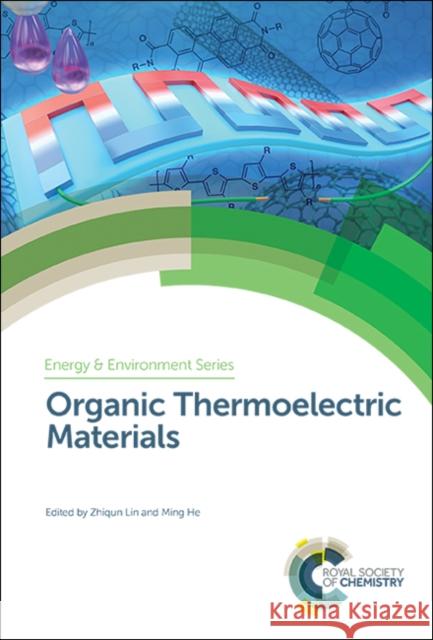 Organic Thermoelectric Materials Zhiqun Lin Ming He 9781788014700 Royal Society of Chemistry - książka