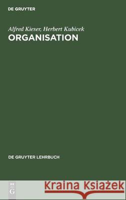 Organisation Alfred Kieser, Herbert Kubicek 9783110096415 De Gruyter - książka