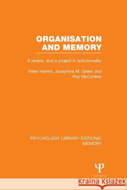 Organisation and Memory (PLE: Memory): A Review and a Project in Subnormality Herriot, Peter 9781138977679 Taylor and Francis - książka