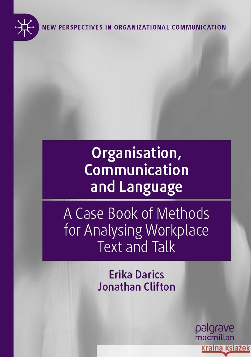 Organisation, Communication and Language Erika Darics, Jonathan Clifton 9783031302015 Springer International Publishing - książka