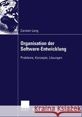 Organisation Der Software-Entwicklung: Probleme, Konzepte, Lösungen Lang, Carsten 9783824481132 Springer - książka